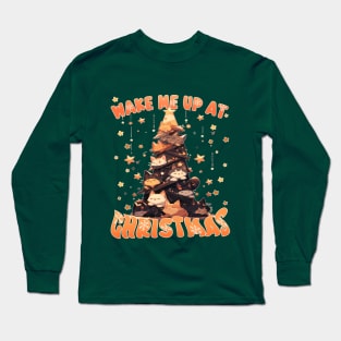 Wake Me Up at Christmas - Catmus Chrismas Tree Long Sleeve T-Shirt